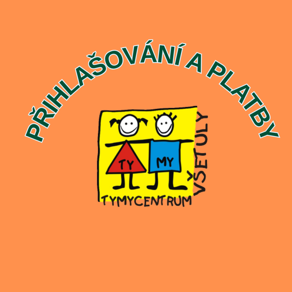 PŘIHLAŠOVÁNÍ A PLATBY