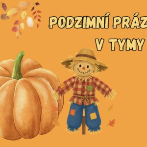 Říjen - Podzimní prázdniny v TYMY