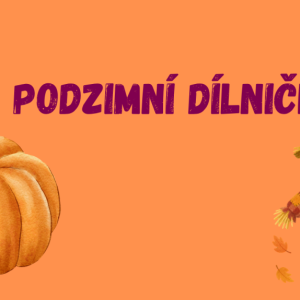 Říjen - Podzimní dílničky