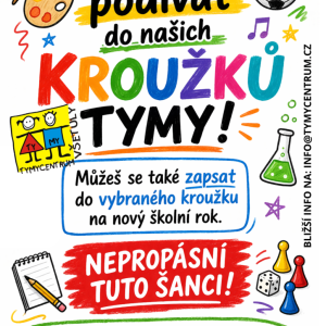 PŘIJĎTE SE PODÍVAT DO NAŠICH KROUŽKŮ TYMY!